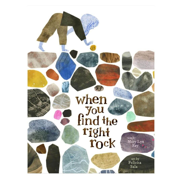 Chronicle Books - Hardcover, When You Find the Right Rock - Bella Luna Toys